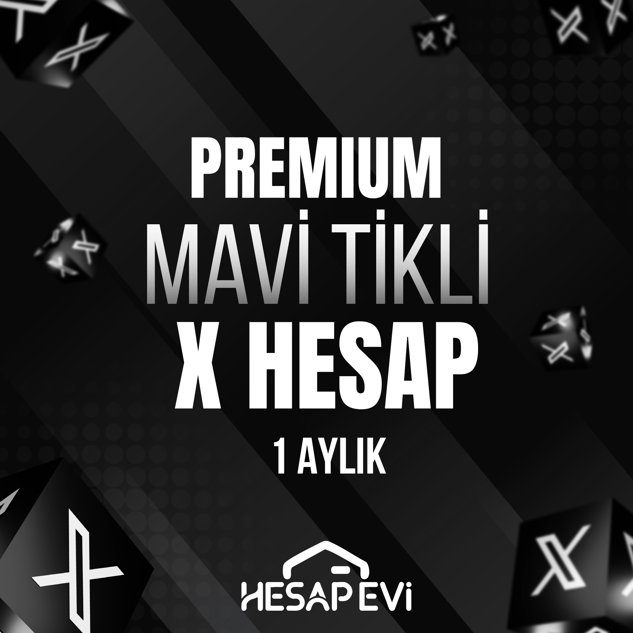 👑PREMİUM | + Mavi Tikli X Hesap 1 AYLIK